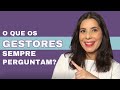 Perguntas Que Gestores Sempre Fazem em Entrevistas de Emprego