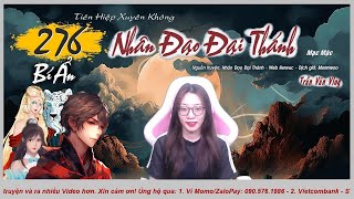 NHÂN ĐẠO ĐẠI THÁNH - Tập 276: Bí Ẩn | Truyện Huyền Ảo - Trần Vân Vlog