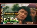 Sahibaan Meri Video Song  || Sahibaan Hindi Movie || Madhuri Dixit Rishi Kapoor|| Eagle Music