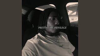 Pretty Girl Privilege