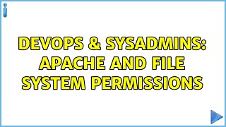 DevOps & SysAdmins: Apache and file system permissions (3 Solutions!!)