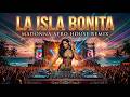 LA ISLA BONITA 🔥 Madonna Afro House Remix 2026 | Tropical Summer Anthem 🌴
