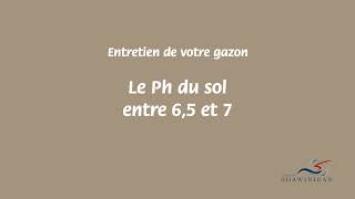 Entretien durable du gazon - Le Ph du sol : entre 6,5 et 7