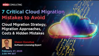 7 Critical Cloud Migration Mistakes to Avoid