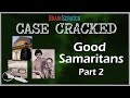 Case Cracked : Good Samaritans Part 2