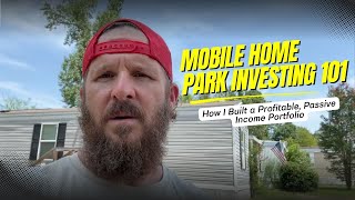 Mobile Home Park Investing 101 — How I Built a Profitable, Passive Income Portfolio