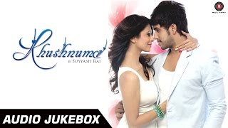 Khushnuma Audio Jukebox | Full Songs | Suyyash Rai & Kishwer Merchant