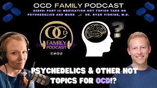 S2E59: Part II: Medication Hot Topics Take on Psychedelics & More with Dr. Ryan Vidrine, M.D.
