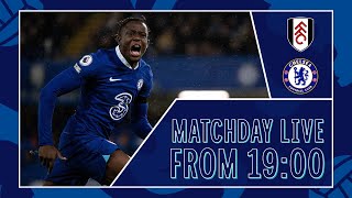Fulham vs Chelsea | All The Build-Up LIVE | Matchday Live | Premier League