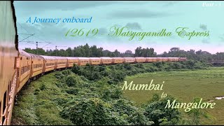 Full Monsoon Train Journey: Onboard 12619 Mumbai - Mangalore Central Matsyagandha Express - Part 1