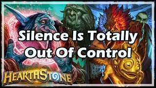 [Hearthstone] Silence Is Totally Out Of Control