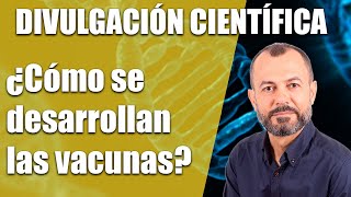 ¿Cómo se desarrollan las vacunas? La mejor vacuna para los antivacunas, la información