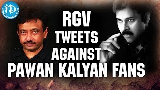 RGV Tweets Against Pawan Kalyan Fans || Ram Gopal Varma