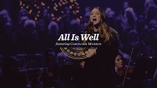 All Is Well (2023) | feat. Caroline Morris