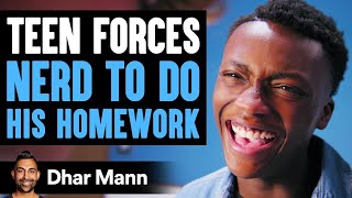 Student Forces Nerd To Do His School Work | Dhar Mann