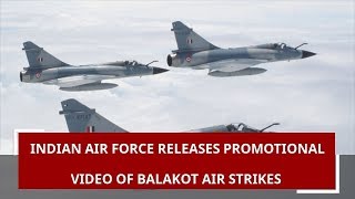 Watch:- IAF Released Real video of Balakot Airstrikes | Story of Balakot Airstrike