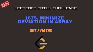 Leetcode 1675. Minimize Deviation in Array || maths || HARD || Leetcode Daily Challenge