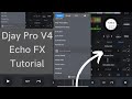 Djay Pro V4 Echo FX Tutorial