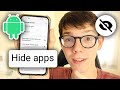 How To Hide Apps On Android Without App - Full Guide