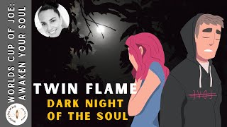 Twin Flame & The Dark Night of the Soul 🖤