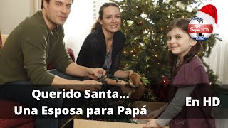 Querido Santa Una Deseo una Esposa para Papá / Pelicula Romantica de Navidad