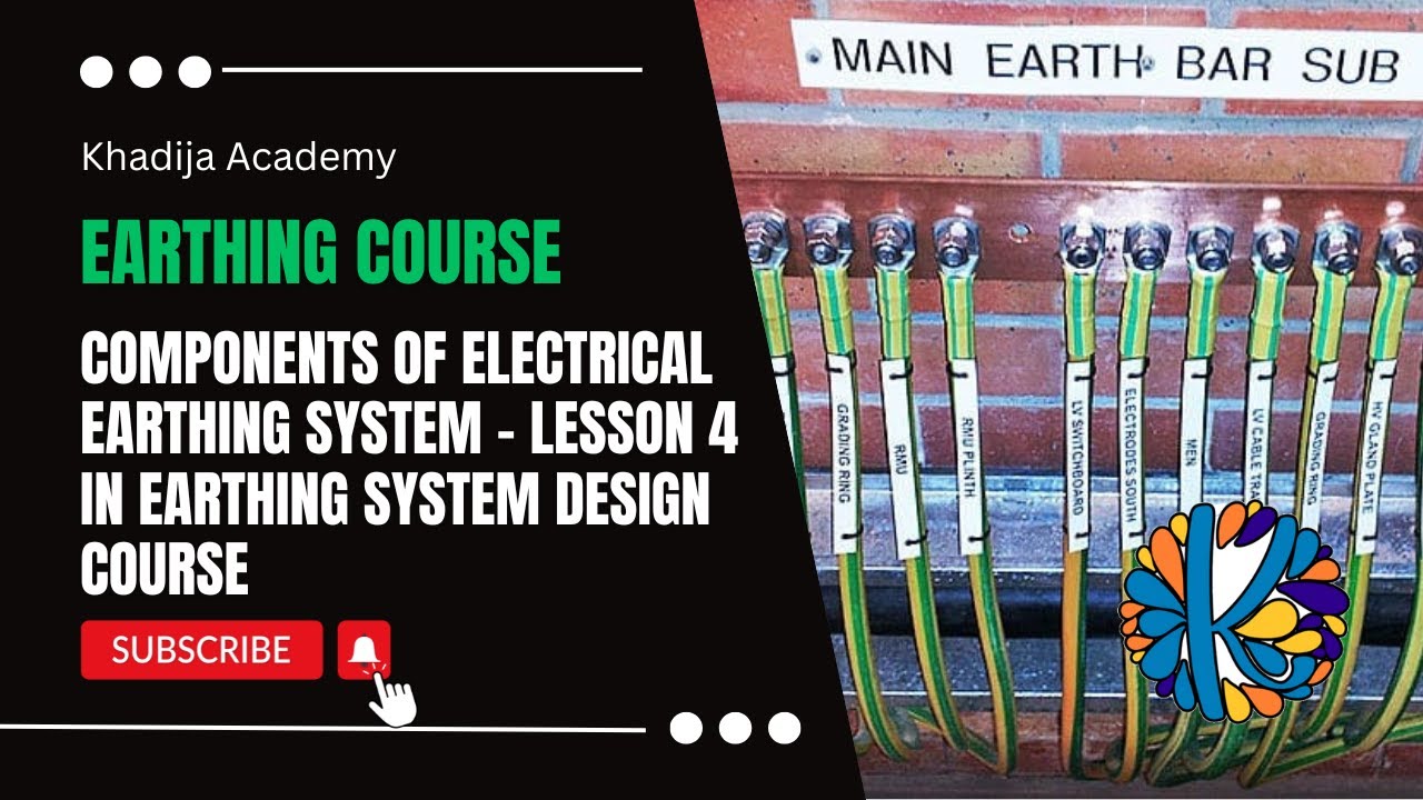 Components Of Electrical Earthing System - Lesson 4 In Earthing System ...