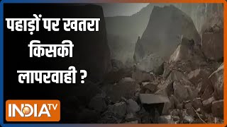 Mountain of Death: Why is there danger arising in the mountains? Whose carelessness is this? Know in this report