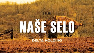 Delta Holding - Naše selo - Godina prva