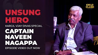 Unsung hero - Kargil Vijaya Divas special Captain Naveen Nagappa II Gold Class