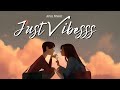 Just Vibesss Mashup | lo-fi [Slowed Reverb] Arun music | Arijit Singh  | Romantic Love Songs