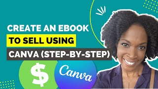 Create An Ebook in Canva To Sell (Step-By-Step) | Sell Ebooks As Digital Products