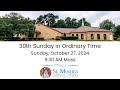 10.27.24 | 30th Sunday in Ordinary Time - St. Monica 9:30 AM Mass