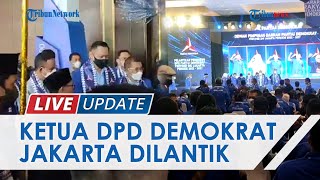 Pelantikan Pengurus DPD Demokrat DKI Jakarta, Dihadiri AHY dan Gubernur DKI Jakarta Anies Baswedan