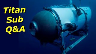 Titan Sub: Why OceanGate Waits 8 Hrs Call Coast Guard, Q \u0026 A