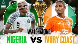 NIGERIA 1-2 IVORY COAST ( LIVE WATCHALONG ) AFCON 2023 FINAL