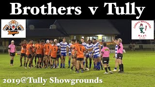 2019 CDRL A Grade ~ Tully Tigers v Cairns Brothers @ Tully Showgrounds (Full Game)10-8-19