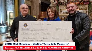 LIONS CLUB CRISPIANO - MARTINA, RACCOLTI 1.500 EURO PER PULIZIA FACCIATE BASILICA DI SAN MARTINO.