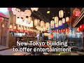 New Tokyo building to offer entertainment