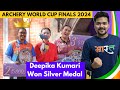 Deepika Kumari Won Silver Medal in Archery World Cup Finals 2024 | Finally Deepika Kumari Won Medal