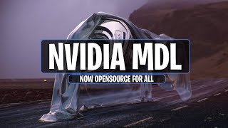 Nvidia MDL Now OpenSource For All!