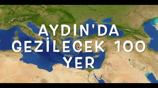 09 I AYDIN'DA GEZİLECEK 100 YER