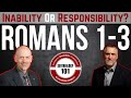 Inability or Responsibility? James White on Romans 1-3