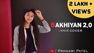 Sakhiyan 2.0 | Dance Cover | Bellbottom | Pranami Patel