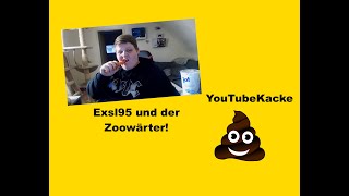 EXSL95 UND DER ZOOWÄRTER YOUTUBEKACKE🤪 II EtiS