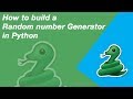 How To Build a Random Number Generator In Python