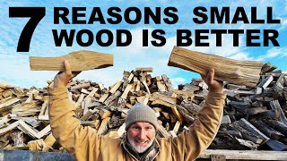 7 REASONS SMALL SPLIT FIREWOOD IS BETTER!