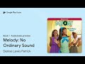 melody no ordinary sound book 1 by denise lewis patrick · audiobook preview