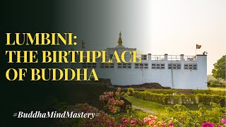 Discover Lumbini: Unveiling the Birthplace of Buddha