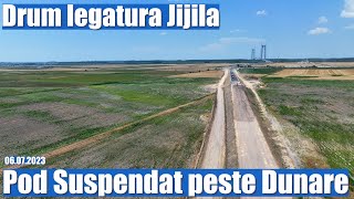 POD Suspendat peste Dunare Ep. 316 | Drum legatura Jijila 06.07.2023 | Suspension Bridge Danube