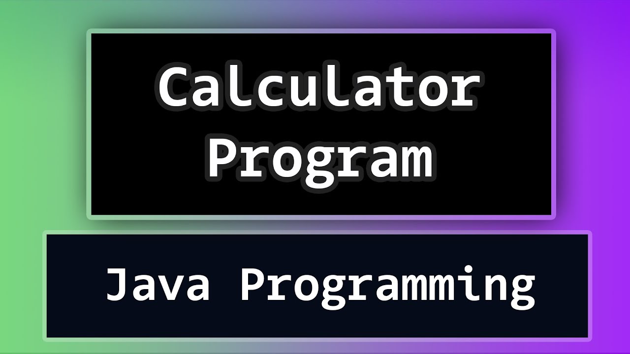 How To Create A Simple Calculator Program Using Java Language ? Video ...